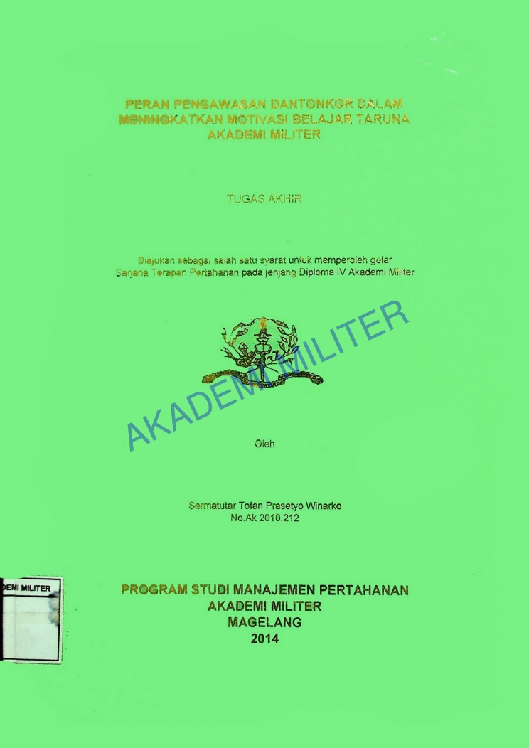 PERAN PENGAWASAN DANTONKOR DALAM MENINGKATKAN MOTIVASI BELAJAR TARUNA AKADEMI MILITER